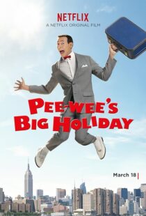 دانلود فیلم Pee-wee’s Big Holiday 2016381177-866352357