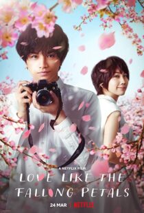 دانلود فیلم Love Like the Falling Petals 2022381791-965426968