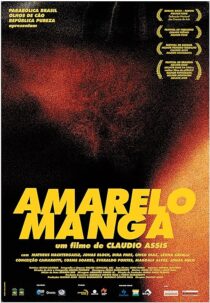 دانلود فیلم Amarelo Manga 2002381599-1294240600