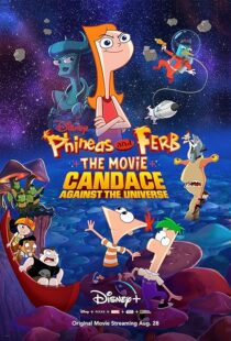 دانلود انیمیشن Phineas and Ferb the Movie: Candace Against the Universe 2020383601-323462755