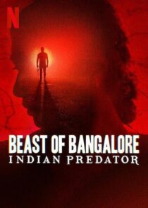 دانلود سریال هندی Beast of Bangalore: Indian Predator384403-2098256453