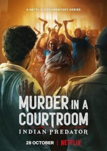 دانلود سریال هندی Indian Predator: Murder in a Courtroom384400-1037710246