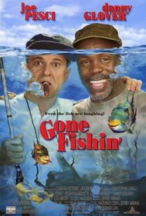 دانلود فیلم Gone Fishin’ 1997386307-1925845195