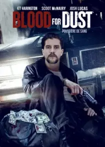 دانلود فیلم Blood for Dust 2023394964-224026263