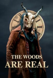 دانلود فیلم The Woods Are Real 2024394075-800899434