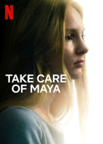 دانلود فیلم Take Care of Maya 2023397472-1836513315