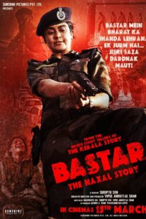 دانلود فیلم هندی Bastar: The Naxal Story 2024399336-1400379348