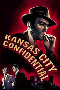 دانلود فیلم Kansas City Confidential 1952403039-1079114768