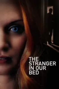 دانلود فیلم The Stranger in Our Bed 2022401861-590543559