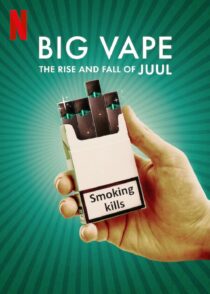 دانلود سریال Big Vape: The Rise and Fall of Juul402078-1232627904