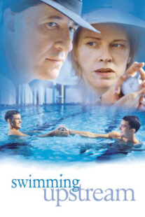 دانلود فیلم Swimming Upstream 2003400595-1498019252