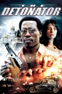 دانلود فیلم The Detonator 2006401802-1436144368