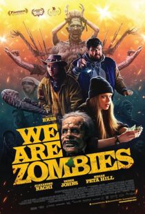 دانلود فیلم We Are Zombies 2023407568-1828096048