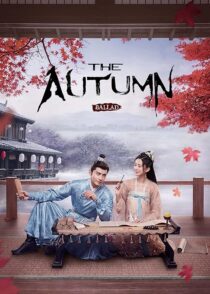 دانلود سریال The Autumn Ballad (Yan yu fu)408695-1530779612