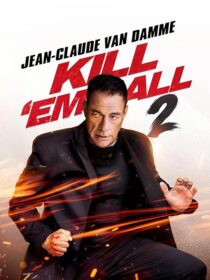 دانلود فیلم Kill Em All 2 2024410556-1952275239