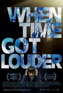 دانلود فیلم When Time Got Louder 2022410323-1890728359