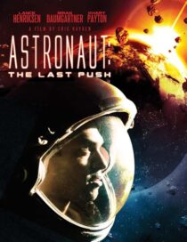 دانلود فیلم Astronaut: The Last Push 2012413031-990725241