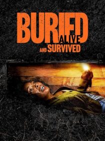 دانلود فیلم Buried Alive and Survived 2024411412-372340473