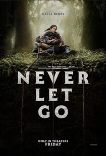 دانلود فیلم Never Let Go 2024411630-1569398516